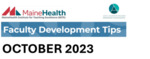 Faculty Development Tip October 2023 by Emily Erickson MD
