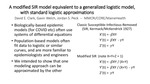 A Modified SIR Model Equivalent to a Generalized Logistic Model, with Standard Logistic Approximations