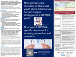 An Assessment of the Needs of Maine Primary Care Providers Relating to Tobacco Prevention, Assessment, and Treatment of LGBTQIA+ Youth and Young Adults