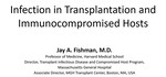 November 15th, 2023: Infectious Risk in Organ Transplantation by Jay A. Fishman