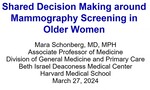 March 27th, 2024: Shared Decision Making around Mammography Screening in Older Women by Mara Schonberg