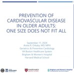 September 11th, 2024: Prevention of Cardiovascular Disease in Older Adults: One Size Does Not Fit All