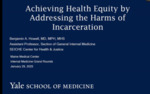 Achieving health Equity by Addressing the Harms of Incarceration