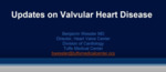 February 5th, 2025: Updates on Valvular Heard Disease by Benjamin Wessler MD