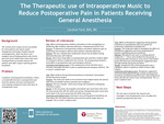 The Therapeutic Use of Intraoperative Music to Reduce Postoperative Pain in Patients Receiving General Anesthesia by Caroline Ford