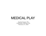 Medical Play