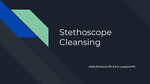 Stethoscope Cleansing