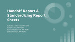 Handoff Report & Standardizing Report Sheets