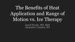 The Benefits of Heat Application and Range of Motion vs. Ice Therapy