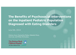 The Benefits of Psychosocial Interventions on the Inpatient Pediatric Population Diagnosed with Eating Disorders