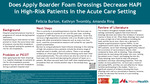 Does Apply Boarder Foam Dressings Decrease HAPI in High-Risk Patients in the Acute Care Setting