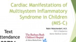 Cardiac Manifestations of Multisystem Inflammatory Syndrome in Children (Mis-C)