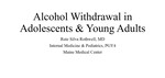 Alcohol Withdrawal in Young Adults by Rute Rothwell