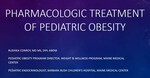 Pharmacologic Treatment of Pediatric Obesity