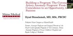 Building a Program; The Coronary Artery Anomaly Program: From Mere Coincidence to an Opportunity, to Success by Ziyad Binsalamah
