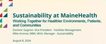 MaineHealth Sustainability: Working Together for Healthier Environments, Patients, and Communities