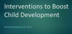 Interventions to Boost Child Development by Rachel Rockers